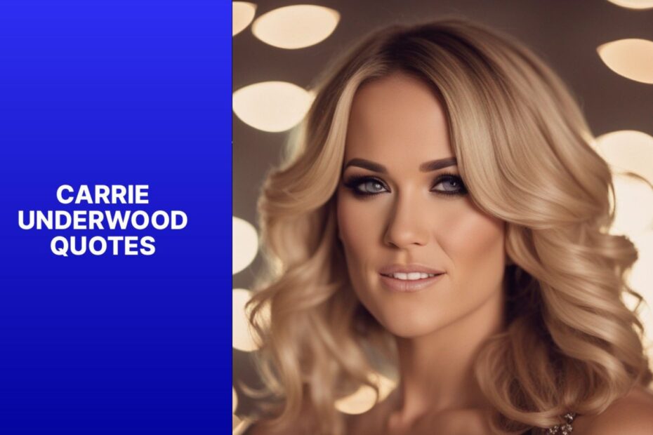 Carrie Underwood Quotes